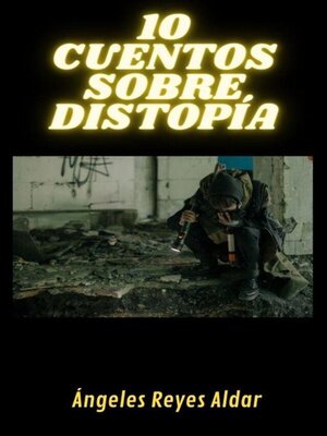 cover image of 10 Cuentos Sobre Distopía